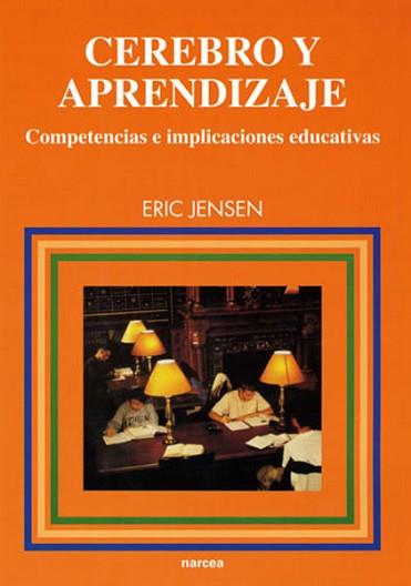 CEREBRO Y APRENDIZAJE COMPETENCIAS E IMPLICACIONES EDUCATI | 9788427714373 | JENSEN, ERIC