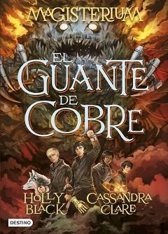 MAGISTERIUM. EL GUANTE DE COBRE | 9788408147442 | CLARE, CASSANDRA / BLACK, HOLLY