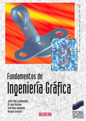 FUNDAMENTOS DE INGENIERIA GRAFICA | 9788477384168 | FELEZ ET. AL.