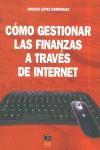 COMO GESTIONAR LAS FINANZAS A TRAVES DE INTERNET | 9788489656383 | LOPEZ DOMINGUEZ, IGNACIO