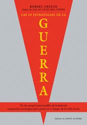 33 ESTRATEGIAS DE LA GUERRA ... GANAR EN EL JUEGO DE LA VIDA | 9788467024395 | GREENE, ROBERT