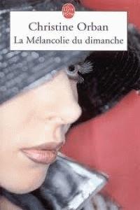 MELANCOLIE DU DIMANCHE LA | 9782253115984 | ORBAN, CHRISTINE