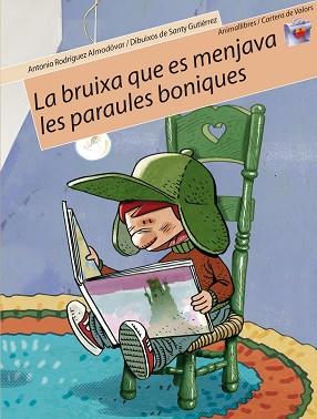 BRUIXA QUE ES MENJAVA LES PARAULES BONIQUES LA | 9788496726086 | RODRIGUEZ ALMODOVAR, ANTONIO / GUTIERREZ, SANTY