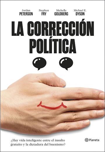 LA CORRECCIÓN POLÍTICA | 9788408209706 | PETERSON, JORDAN B. / FRY, STEPHEN / MICHAEL ERIC DYSON / GOLDBERG, MICHELLE