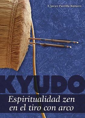 KYUDO | 9788420306209 | PARRILLA ROMERO, FRANCISCO JAVIER