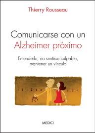 COMUNICARSE CON UN ALZHEIMER PRÓXIMO | 9788497991490 | THIERRY