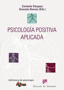 PSICOLOGIA POSITIVA APLICADA | 9788433022424 | VAZQUEZ, CARMELO / HERVAS, GONZALO