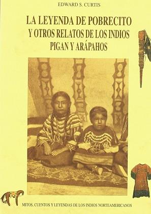 LEYENDA DE POBRECITO Y OTROS RELATOS DE LOS INDIOS | 9788476515365 | CURTIS, EDWARDS S.