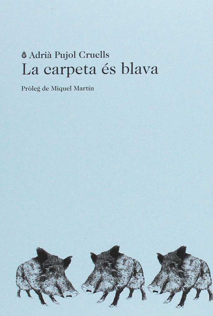 LA CARPETA ÉS BLAVA | 9788494662409 | PUJOL CRUELLS, ADRIÀ