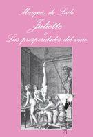 JULIETTE O LAS PROSPERIDADES DEL VICIO | 9788483831106 | MARQUÉS DE SADE