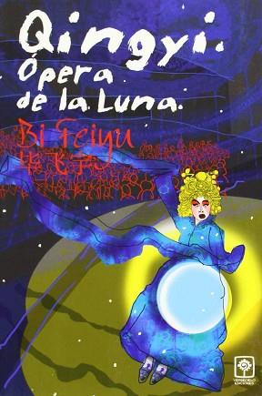 QINGYI OPERA DE LA LUNA | 9788493427160 | FEIYU, BI