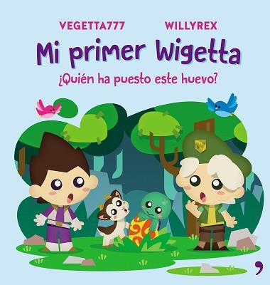 MI PRIMER WIGETTA. QUIÉN HA PUESTO ESTE HUEVO | 9788499986098 | VEGETTA777 / WILLYREX