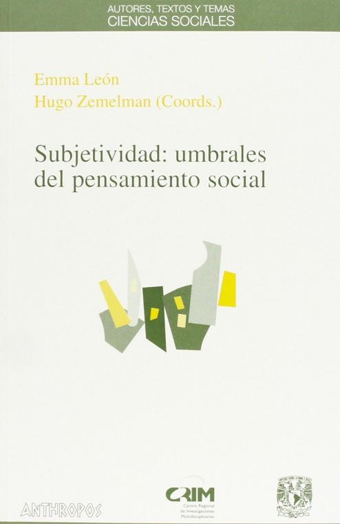 SUBJETIVIDAD UMBRALES DEL PENSAMIENTO SOCIAL | 9788476585283 | LEON, EMMA