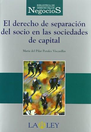 DERECHO DE SEPARACION DEL SOCIO EN LAS SOCIEDADES DE CAPITAL | 9788497250009 | PERALES VISCASILLAS, MARIA DEL PILAR