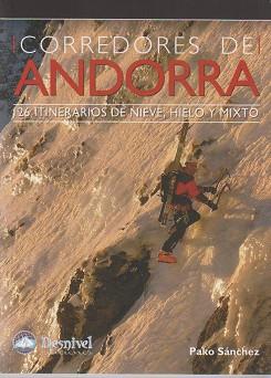 CORREDORES DE ANDORRA 126 ITINERARIOS DE NIEVE HIELO Y MIXTO | 9788498291483 | SANCHEZ, PAKO