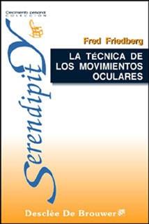 TECNICA DE LOS MOVIMIENTOS OCULARES, LA | 9788433017710 | FRIEDBERG, FRED