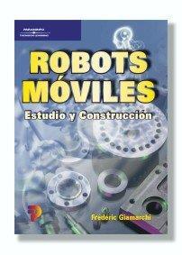 ROBOTS MOVILES ESTUDIO Y CONSTRUCCION | 9788428327763 | GIAMARCHI, FREDERIC