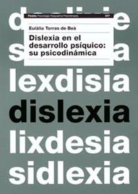 DISLEXIA EN EL DESARROLLO PSIQUICO SU PSICODINAMICA | 9788449311956 | TORRAS DE BEA, EULALIA