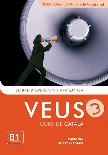 VEUS 3 CURS DE CATALA LLIBRE D'EXERCICIS I GRAMATICA | 9788498830750 | MAS, MARTA / VILAGRASA, ALBERT