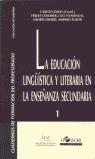 EDUCACION LINGÜISTICA Y LITERARIA EN LA ENSEÑANZA LA | 9788485840472 | LOMAS, CARLOS