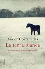 TERRA BLANCA LA | 9788466411806 | CORTADELLAS, XAVIER