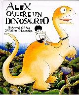 ALEX QUIERE UN DINOSAURIO | 9789681641146 | KITAMURA