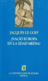 NACIO EUROPA EN LA EDAD MEDIA ? | 9788484324911 | LE GOFF, JACQUES