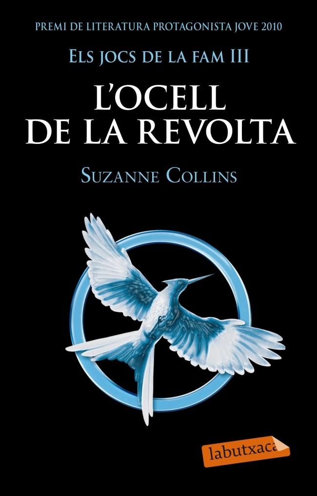 ELS JOCS DE LA FAM III. L'OCELL DE LA REVOLTA | 9788499305431 | SUZANNE COLLINS