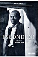 ESCONDIDO ( EL CALVARIO DE MANUEL CORTES ) | 9788484327806 | FRASER, RONALD