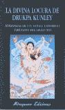 DIVINA LOCURA DE DRUKPA KUNLEY, LA | 9788478130030 | VARIS