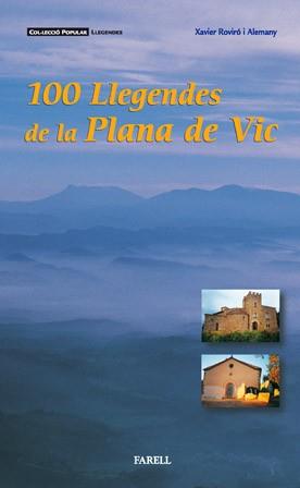 100 LLEGENDES DE LA PLANA DE VIC | 9788493041878 | ROVIRO ALEMANY, XAVIER