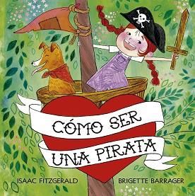 CÓMO SER UNA PIRATA | 9788491454229 | FITZGERALD, ISAAC