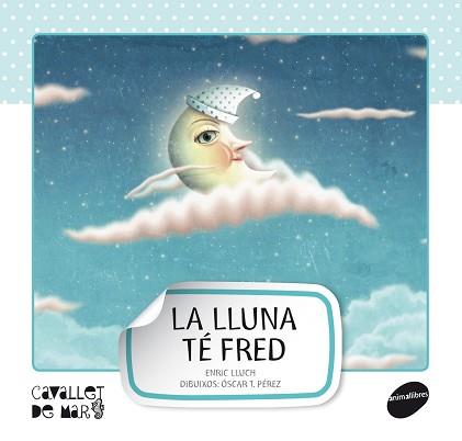 LLUNA TÉ FRED | 9788415095521 | LLUCH GIRBÉS, ENRIC