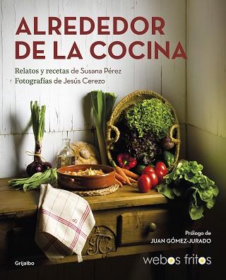 ALREDEDOR DE LA COCINA (WEBOS FRITOS) | 9788417752439 | PÉREZ, SUSANA / CEREZO, JESÚS