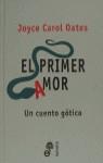 PRIMER AMOR, EL | 9788435008624 | OATES, JOYCE CAROL