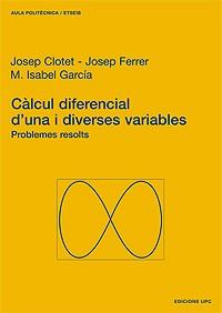 CALCUL DIFERENCIAL D'UNA I DIVERSES VARIABLES | 9788483013953 | CLOTET, JOSEP