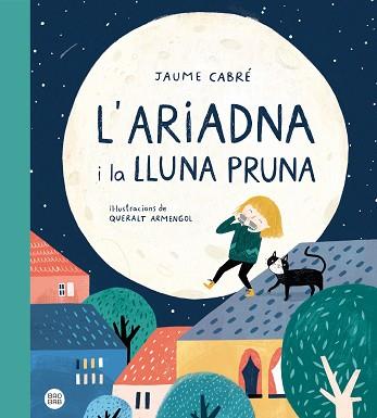 L'ARIADNA I LA LLUNA PRUNA | 9788418135187 | CABRÉ, JAUME / ARMENGOL, QUERALT