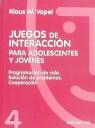 JUEGOS DE INTERACCION PARA ADOLESCENTES Y JOVENES | 9788470438653 | VOPEL, KLAUS W.