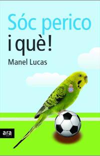 SOC PERICO I QUE | 9788496767461 | LUCAS, MANEL