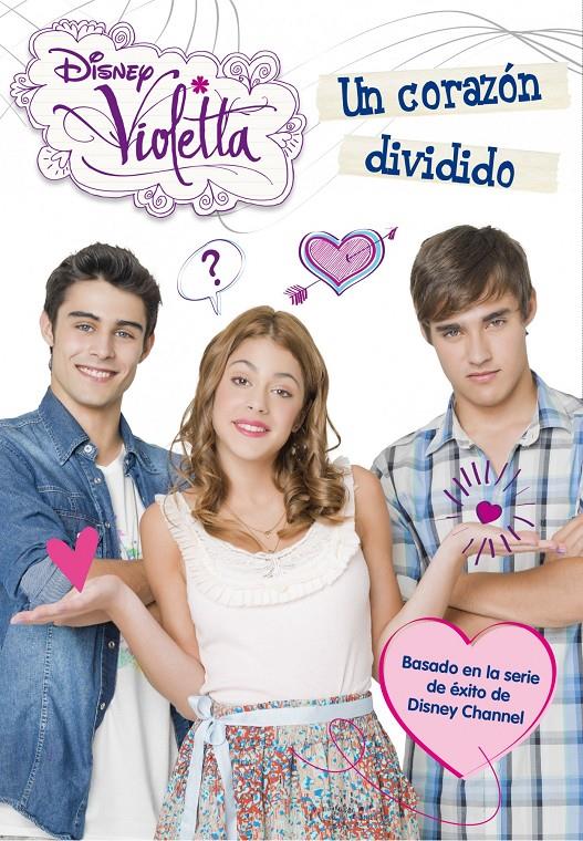 VIOLETTA. UN CORAZÓN DIVIDIDO | 9788499514567 | DISNEY