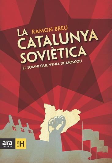 CATALUNYA SOVIÈTICA | 9788492907984 | BREU, RAMON