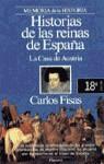 HISTORIAS DE LAS REINAS DE ESPAÑA | 9788432044984 | FISAS, CARLOS