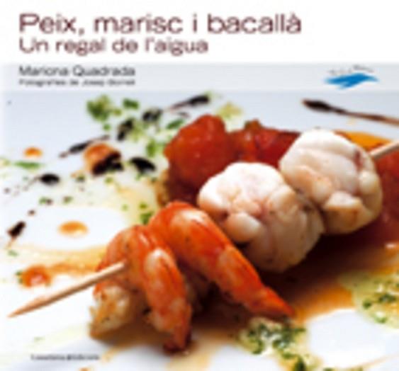 PEIX MARISC I BACALLA ( UN REGAL DE L'AIGUA ) | 9788497911764 | QUADRADA, MARIONA