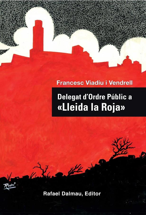 DELEGAT D'ORDRE PÚBLIC A "LLEIDA LA ROJA" | 9788423207763 | VIADIU VENDRELL, FRANCESC