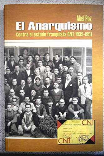 ANARQUISMO CONTRA EL ESTADO FRANQUISTA CNT 1939-1951, EL | 9788486864491 | PAZ, ABEL