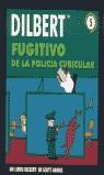 FUGITIVO DE LA POLICIA CUBICULAR (DILBERT) | 9788475777702 | ADAMS,SCOTT