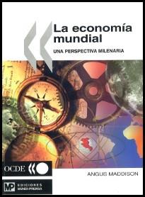 ECONOMIA MUNDIAL, LA | 9788484760474 | MADDISON, ANGUS