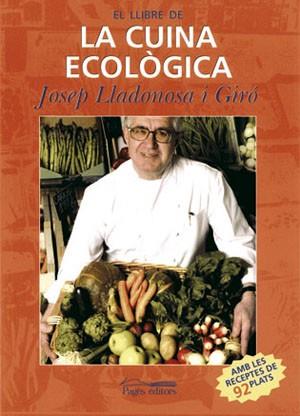 CUINA ECOLOGICA LA | 9788497791656 | JOSEP LLADONOSA GIRO