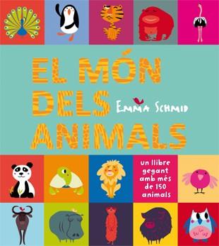 EL MÓN DELS ANIMALS | 9788424651893 | SCHMID, EMMA