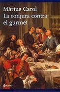 CONJURA CONTRA EL GURMET LA | 9788497081313 | CAROL, MARIUS